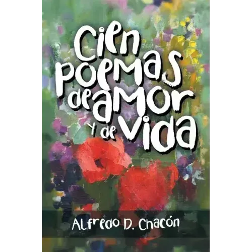 Cien poemas de amor y de vida