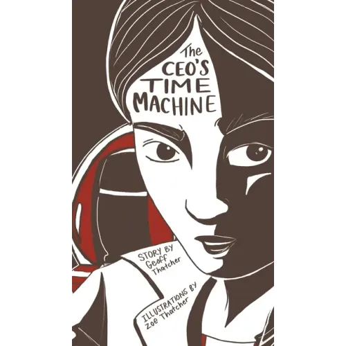 The CEO's Time Machine