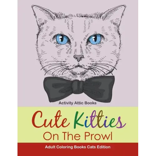 Cute Kitties On The Prowl - Adult Coloring Books Cats Edition