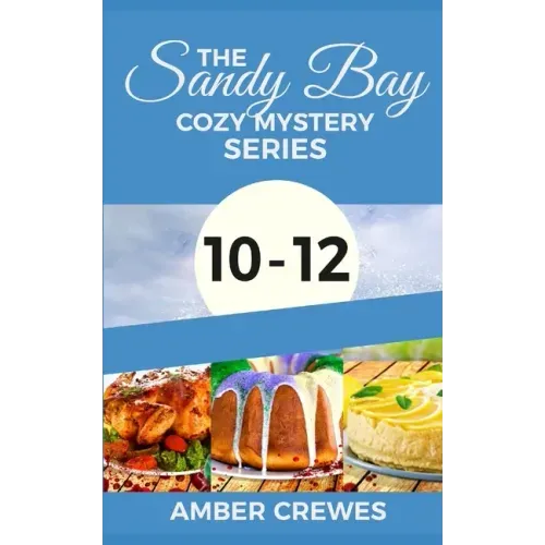 The Sandy Bay Cozy Mystery Series: 10-12