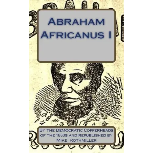 Abraham Africanus I: His Secret Life. The Mysteries of the White House