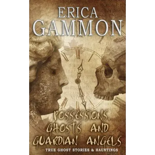 Possessions, Ghosts and Guardian Angels
