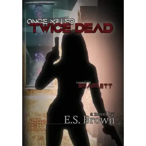 Once Killed, Twice Dead