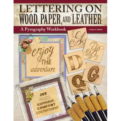 Lettering on Wood, Paper, and Leather: A Pyrography Workbook