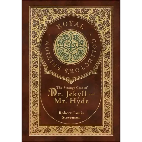 The Strange Case of Dr. Jekyll and Mr. Hyde (Royal Collector's Edition) (Case Laminate Hardcover with Jacket)