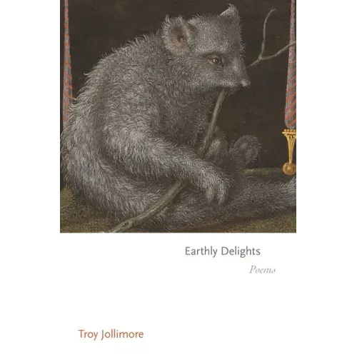 Earthly Delights: Poems