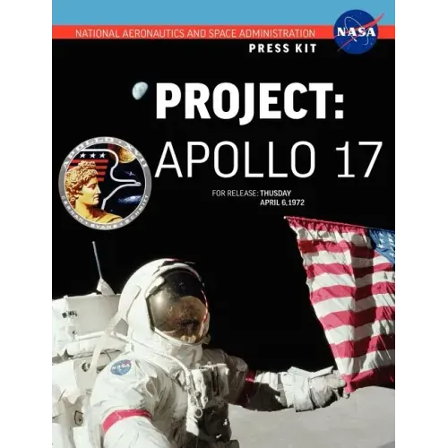 Apollo 17: The Official NASA Press Kit