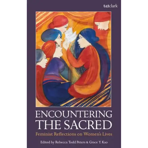 Encountering the Sacred: Feminist Reflections on Women's Lives