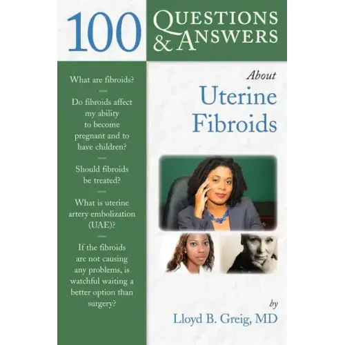 100 Questions & Answers about Uterine Fibroids
