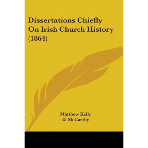 Dissertations Chiefly On Irish Church History (1864)