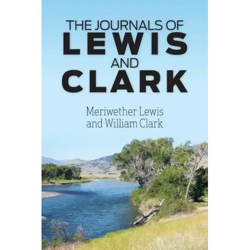 The Journals of Lewis and Clark