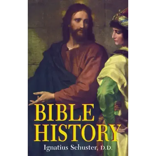 Bible History: Of the Old and New Testaments