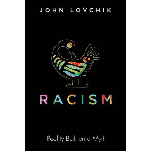 Racism: Reality Built on a Myth