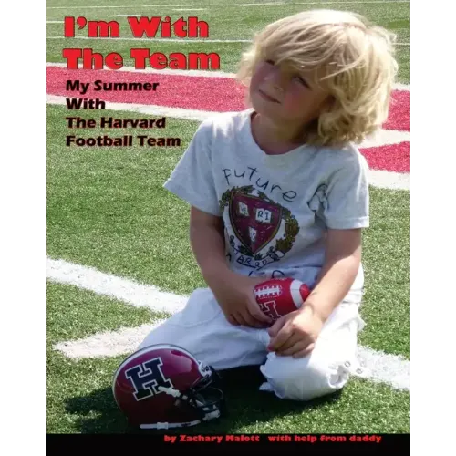 I'm With The Team: My Summer With The Harvard Football Team