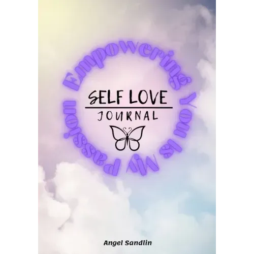 Empowering You Is My Passion Self-Love Journal