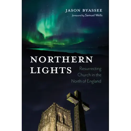 Northern Lights: Resurrecting Church in the North of England