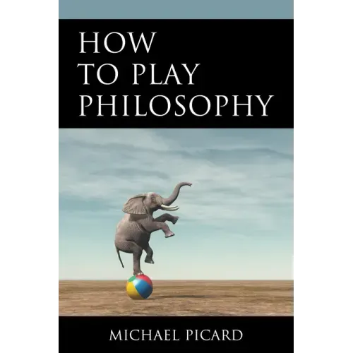 How to Play Philosophy