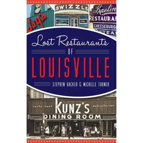 Lost Restaurants of Louisville