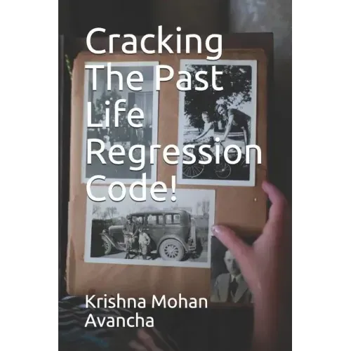 Cracking The PAST LIFE REGRESSION Code!