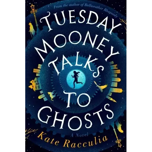 Tuesday Mooney Talks to Ghosts
