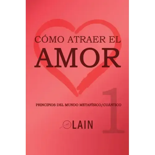 Cómo atraer el Amor 1