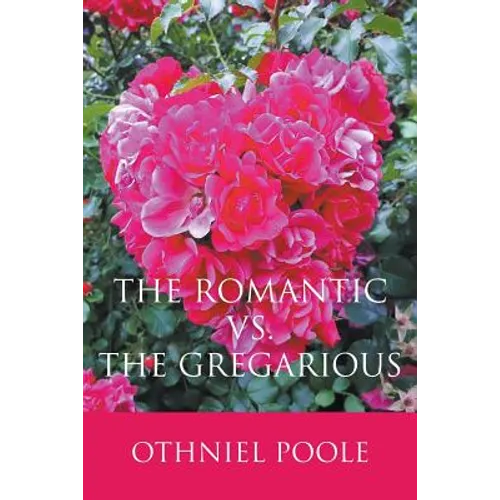 The Romantic vs. The Gregarious