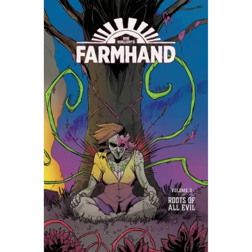 Farmhand Volume 3: Roots of All Evil