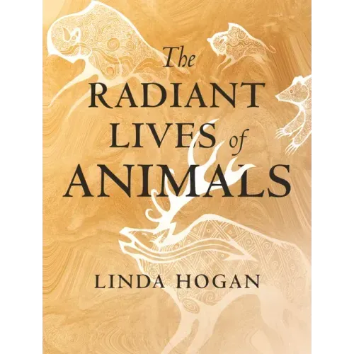 The Radiant Lives of Animals