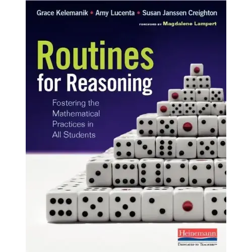 Routines for Reasoning: Fostering the Mathematical Practices in All Students