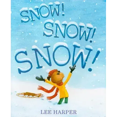 Snow! Snow! Snow!