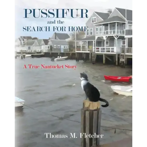 Pussifur and the Search for Home: A True Nantucket Story