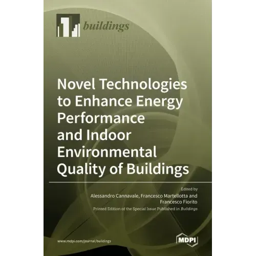 Novel Technologies to Enhance Energy Performance and Indoor Environmental Quality of Buildings