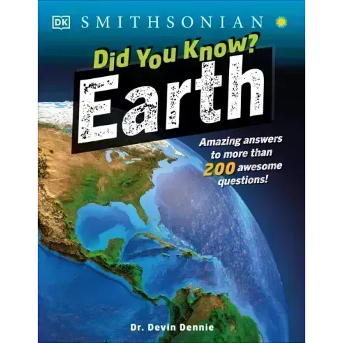 Did You Know? Earth: Amazing Answers to More Than 200 Awesome Questions!