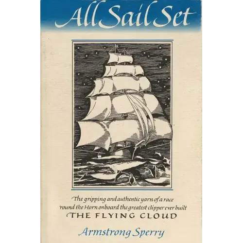 All Sail Set: A Romance of the Flying Cloud
