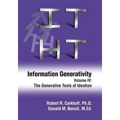 Information Generativity: Volume 4: The Generative Tools of Ideation
