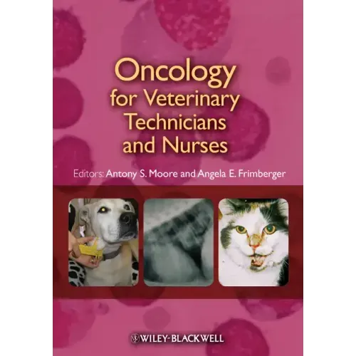 Oncology for Veterinary Technicians and Nurses