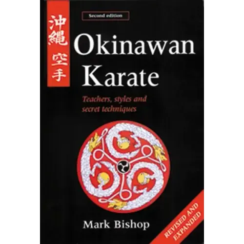 Okinawan Karate: Teachers, Styles and Secret Techniques