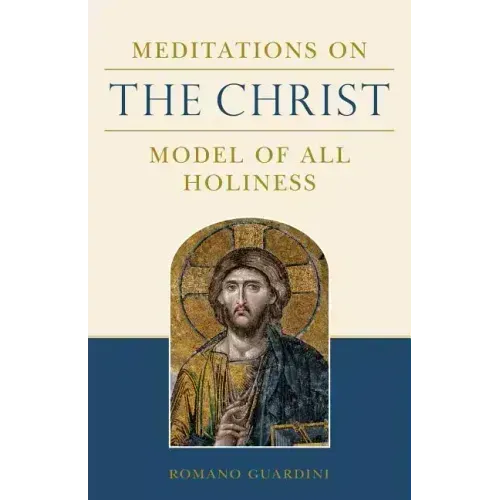 Meditations on the Christ: Model of All Holiness