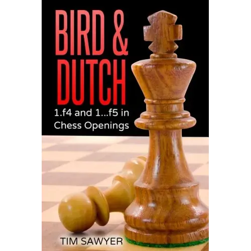 Bird & Dutch: 1.f4 and 1...f5 in Chess Openings