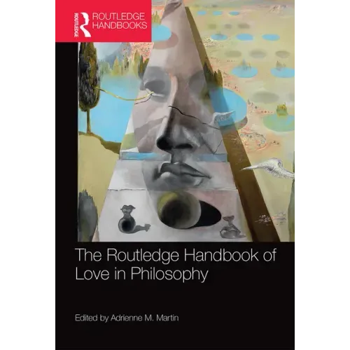 The Routledge Handbook of Love in Philosophy