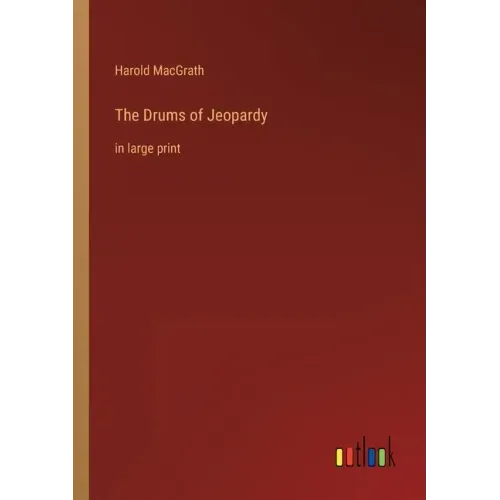 The Drums of Jeopardy: in large print