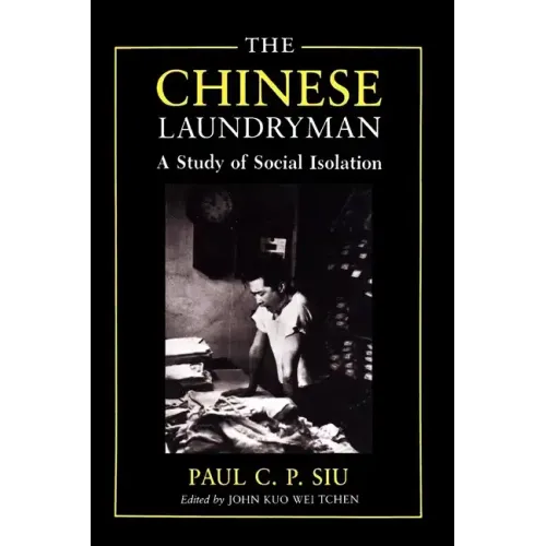 The Chinese Laundryman: A Study of Social Isolation