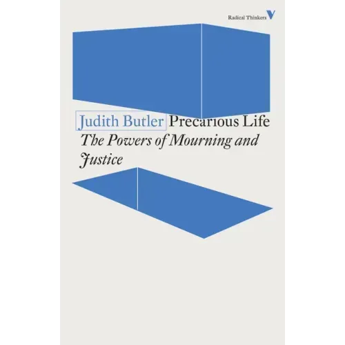 Precarious Life: The Powers of Mourning and Violence