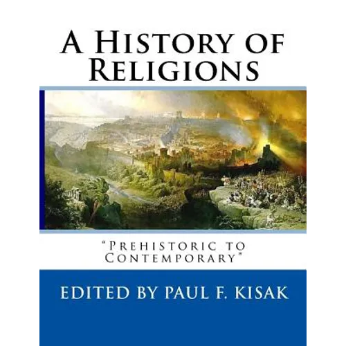 A History of Religions: "Prehistoric to Contemporary"