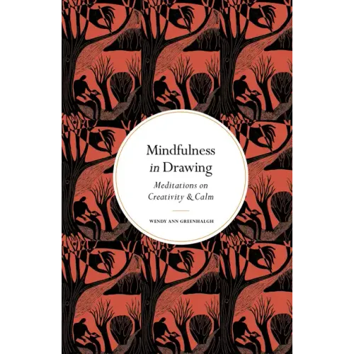 Mindfulness in Drawing: Meditations on Creativity & Calm