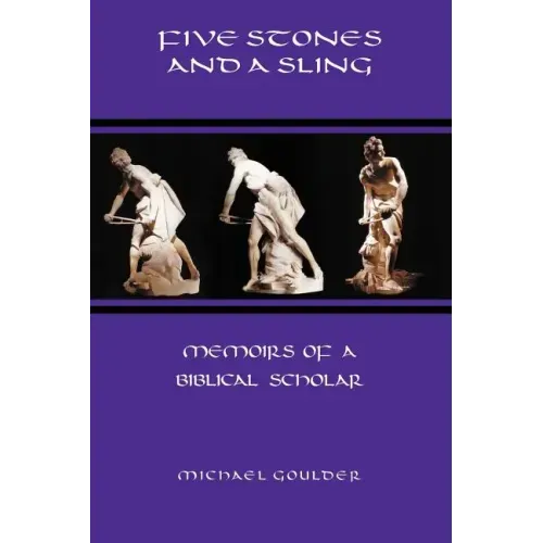 Five Stones and a Sling: Memoirs of a Biblical Scholar