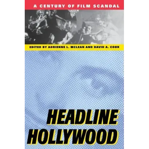 Headline Hollywood: A Century of Film Scandal