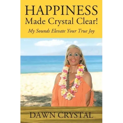 HAPPINESS Made Crystal Clear! My Sounds Elevate Your True Joy