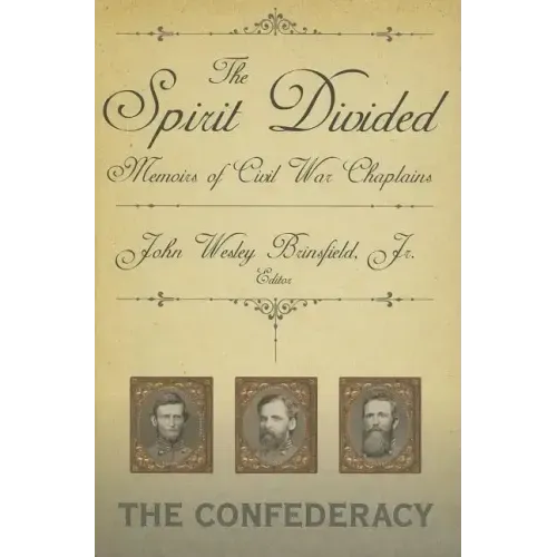 The Spirit Divided: Memoirs of Civil War Chaplains-The Confederacy