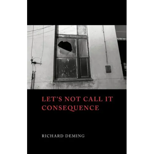 Let's Not Call It Consequence